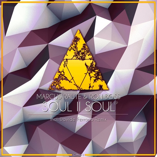 Marcus Raute, Ron Boss - Soul II Soul EP [CIM041]